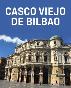 Visita guiada por el Casco Viejo de Bilbao 